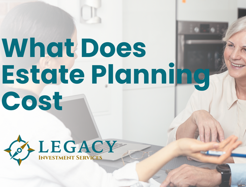 What Does Estate Planning Cost? Understanding the Value Beyond the Price