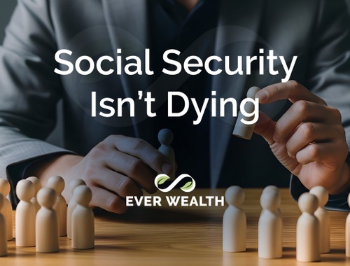 Social Security Isn’t Dying