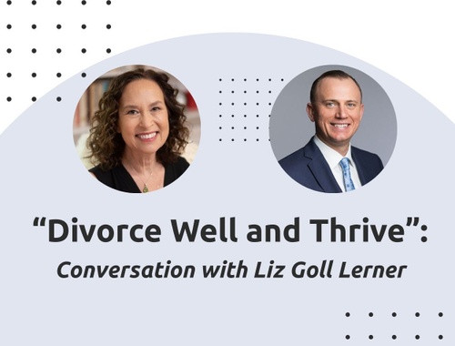 "Divorce Well & Thrive" | Conversation with CSF Client Liz Goll Lerner