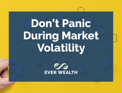  Don’t Panic During Market Volatility