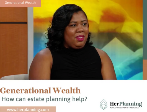 Generational Wealth & Estate Planning