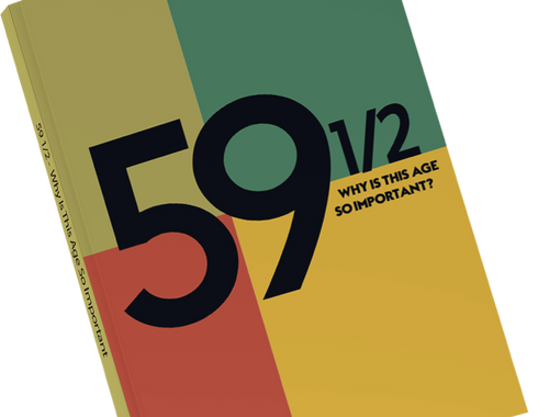 59 1/2: Why Is This Age So Important