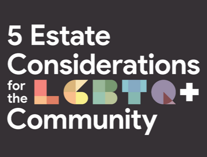 5 Estate Considerations for LGBTQ+