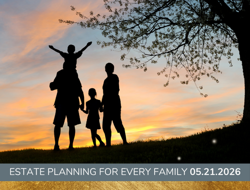 Estate Planning for Every Family