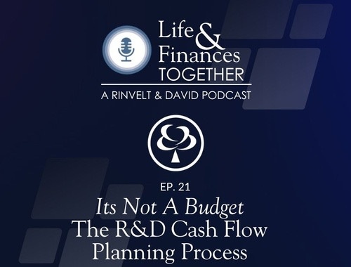 Episode 21: It's Not A Budget: The R&D Cash Flow Planning Process<br/>