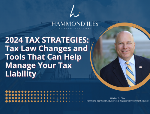 2024 Tax Strategies: Tax Law Changes and Tools That Can Help Manage Your Tax Liability