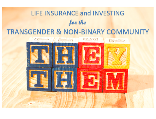 Life Insurance and Investing for the Transgender and Non-Binary Community
