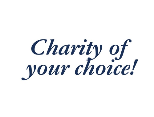Charity of your Choice!