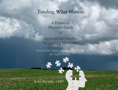 A Guide for Farm Families Navigating Dementia<br/>Tending What Matters...