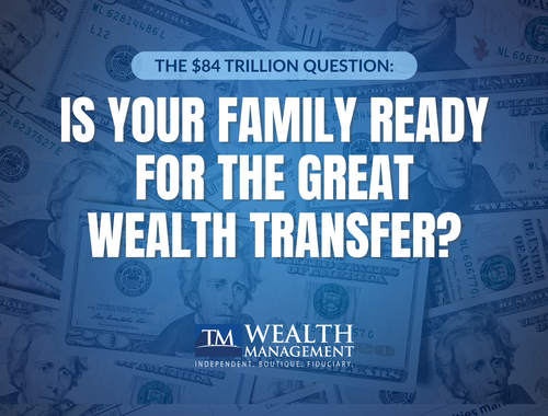 The $84 Trillion Question: Is your family ready for the great wealth transfer?