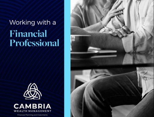 Cambria Wealth Management - Working with a Financial Professional 