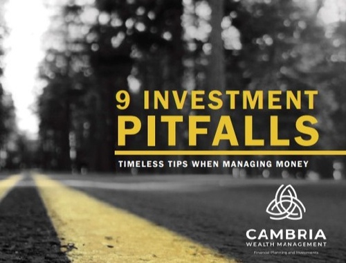 Cambria Wealth Management - 9 Investment Pitfalls