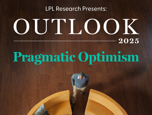 LPL Market Outlook 2025: Pragmatic Optimism