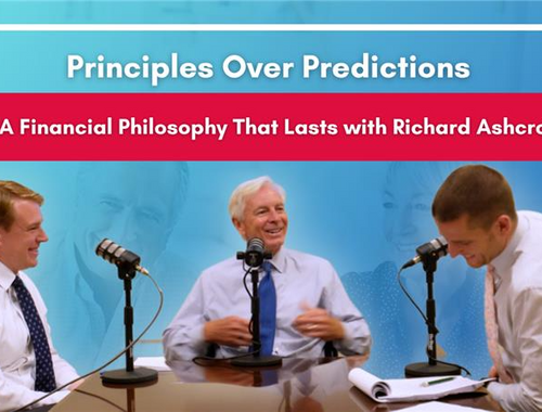 Principles Over Predictions: A Financial Philosophy That Lasts with Richard Ashcroft