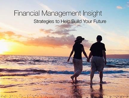 Financial Management Insight:<br/>Strategies to Help Build Your Future