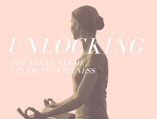 Unlocking the Treasures of Financial Wellness