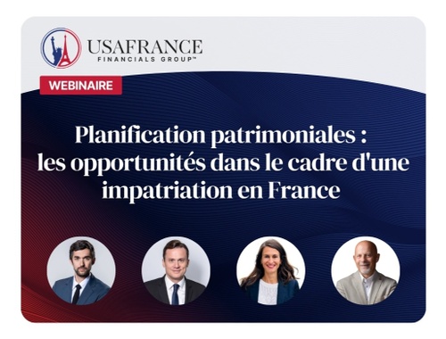 Planification patrimoniales : les opportunités dans le cadre d'une impatriation en France