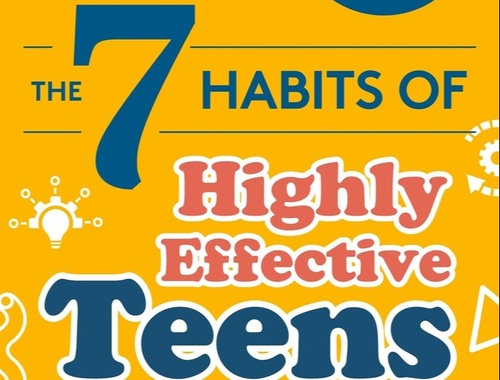 The 7 Habits of Highly Effective Teens