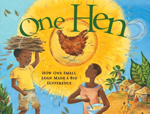 One Hen: How One Small Loan Made a Big Difference