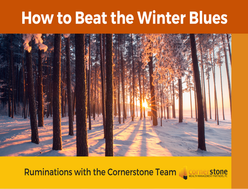 Cornerstone Ruminations: How to Beat the Winter Blues