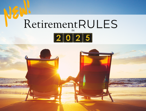2025 New Retirement Rules You Need to Know