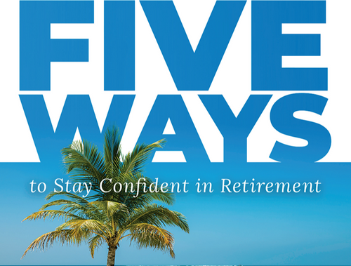 Five Ways to Stay Confident in Retirement