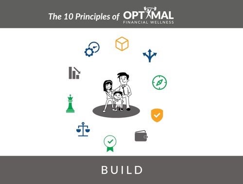 The 10 Principles of Optimal Financial Wellness - Build