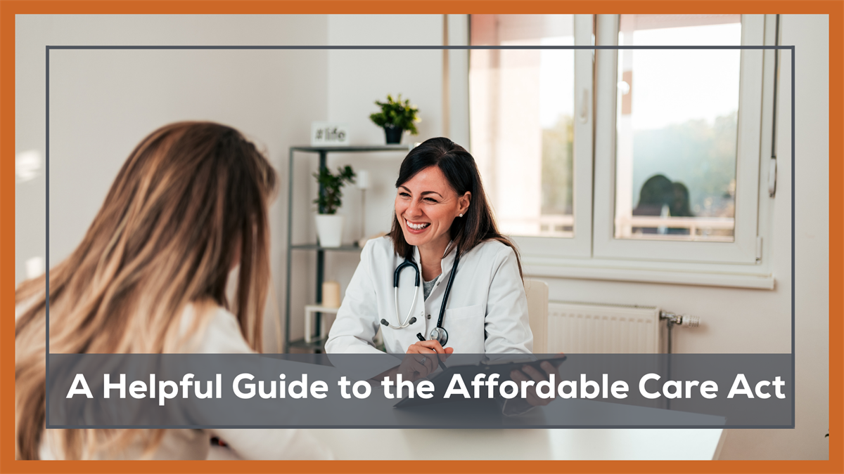 A Helpful Guide to the Affordable Care Act
