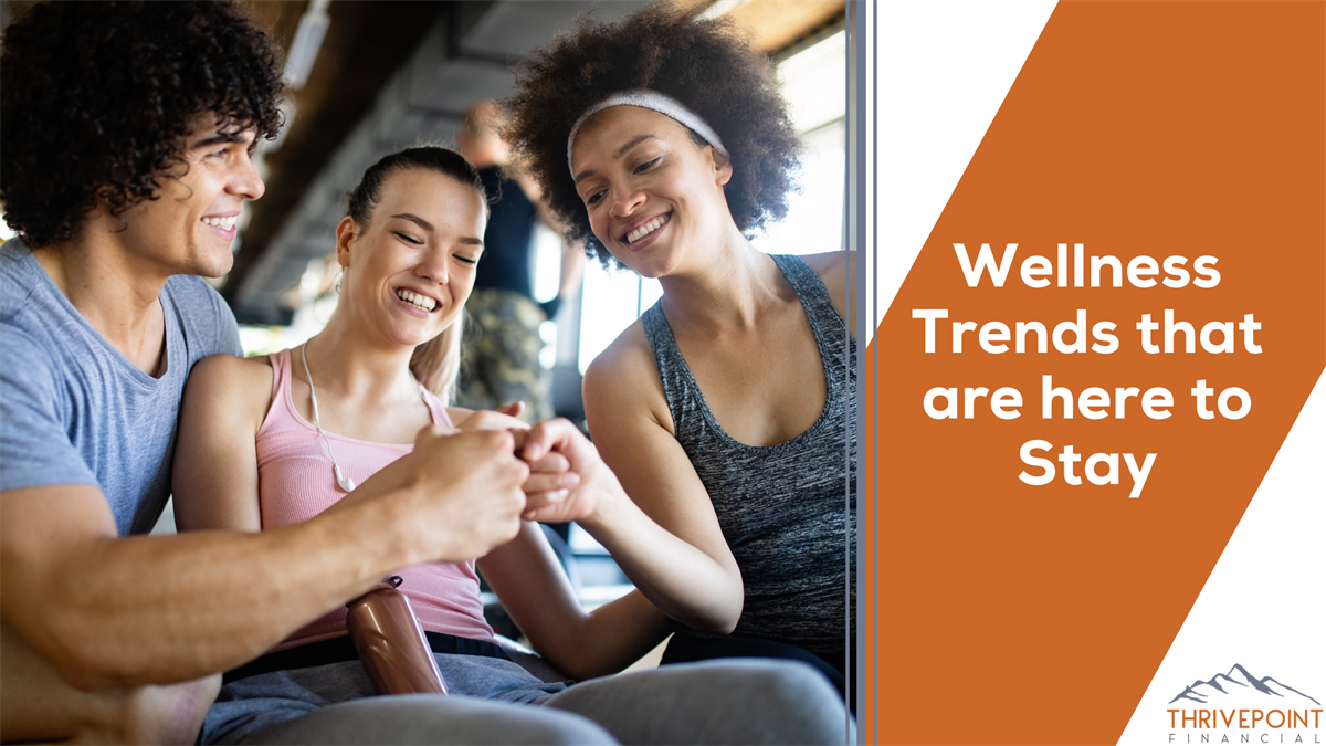 Wellness Trends that are Here to Stay