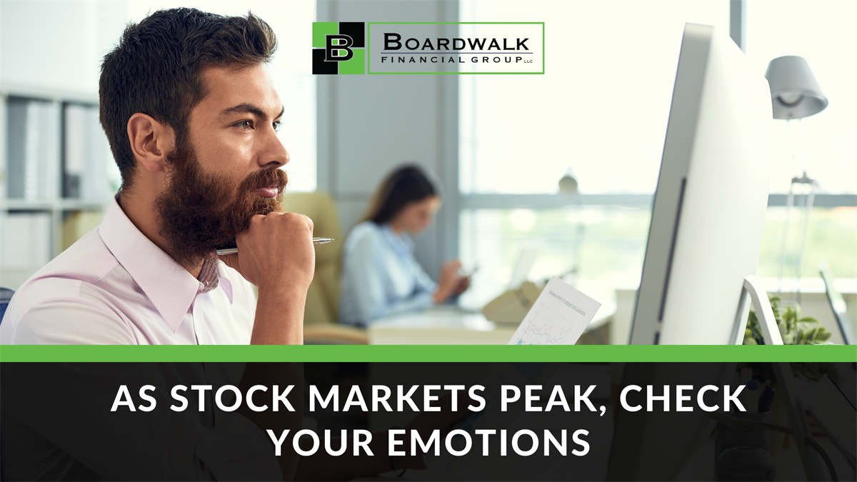 As Stock Markets Peak, Check Your Emotions