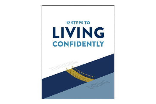 The 12 Steps to Living Confidently E-Book