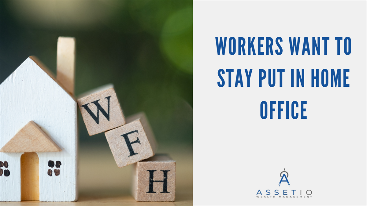 Workers Want to Stay Put in Home Office