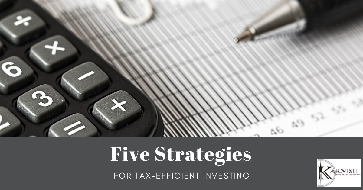 Five Strategies for Tax-Efficient Investing