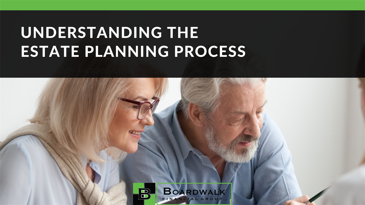 Understanding the Estate  Planning Process