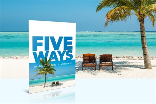 5 Ways to Stay Confident in Retirement