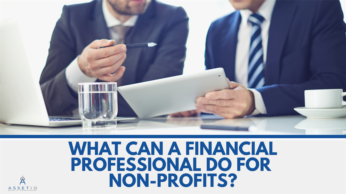 What Can A Financial Professional Do for Non-Profits?