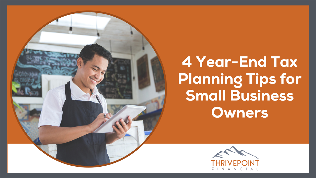 4 Year-End Tax Planning Tips for Small-Business Owners