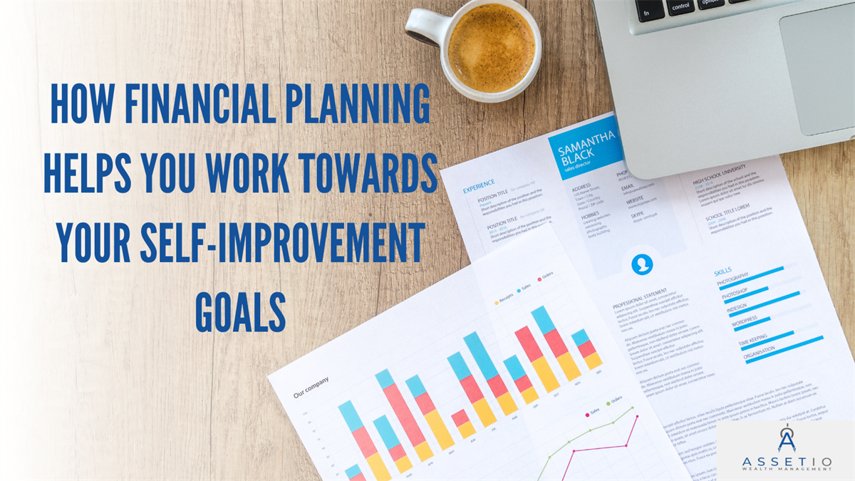 How Financial Planning Helps You Work Towards Your Self-Improvement Goals