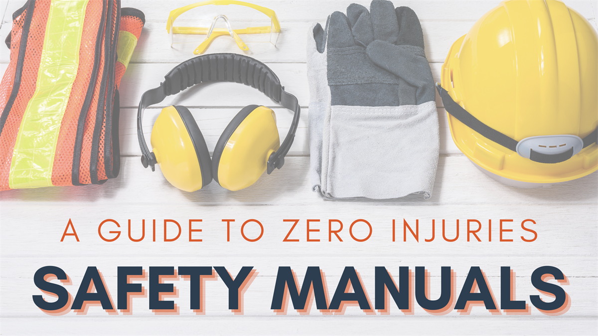 The Guide to Zero Injuries: Safety Manuals | Friedlander Group, Inc.