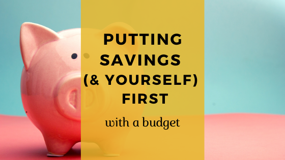 Putting Savings (& Yourself) First