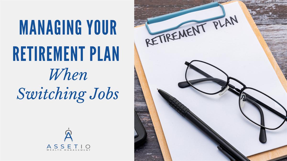 Managing Your Retirement Plan When Switching Jobs