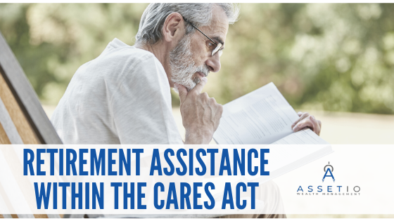 Retirement Assistance Within the CARES Act