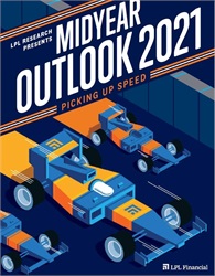 LPL Midyear Outlook 2021: Picking Up Speed