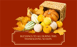 Blessings to all during this Thanksgiving season