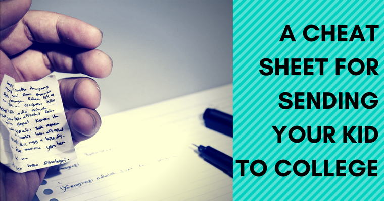 A Cheat Sheet For Sending Your Kid to College
