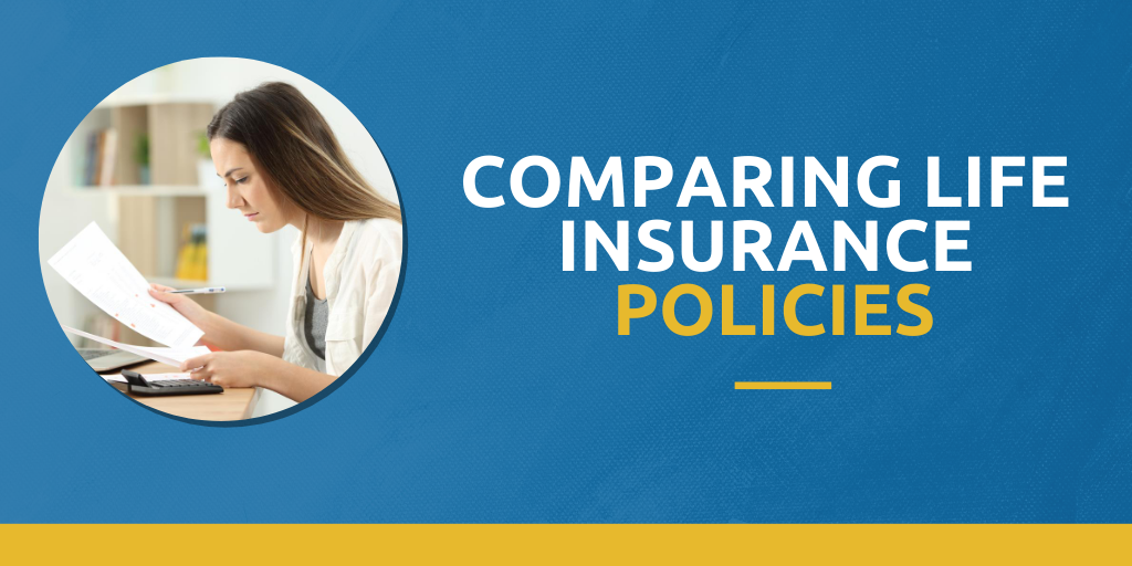 Comparing Life Insurance Policies Wells Financial Group, LLC