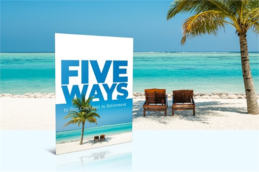 Five Ways To Stay Confident In Retirement