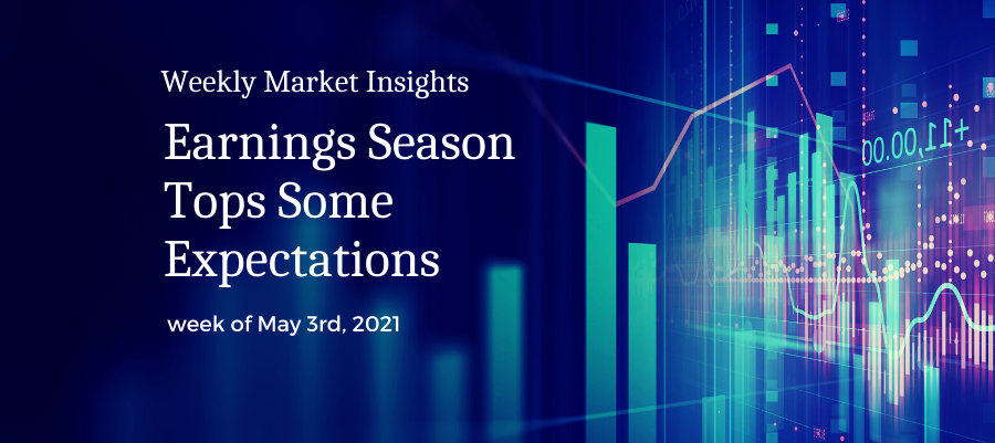 Weekly Market Insights: Earnings Season Tops Some Expectations