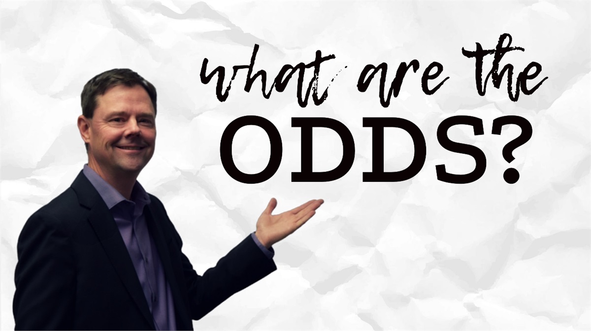 What are the Odds?