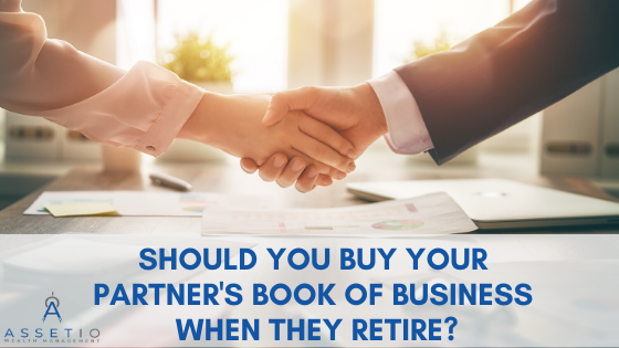 Should You Buy Your Partner’s Book of Business When They Retire?